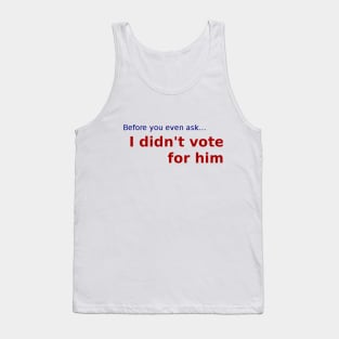 Didn't vote for Trump Tank Top